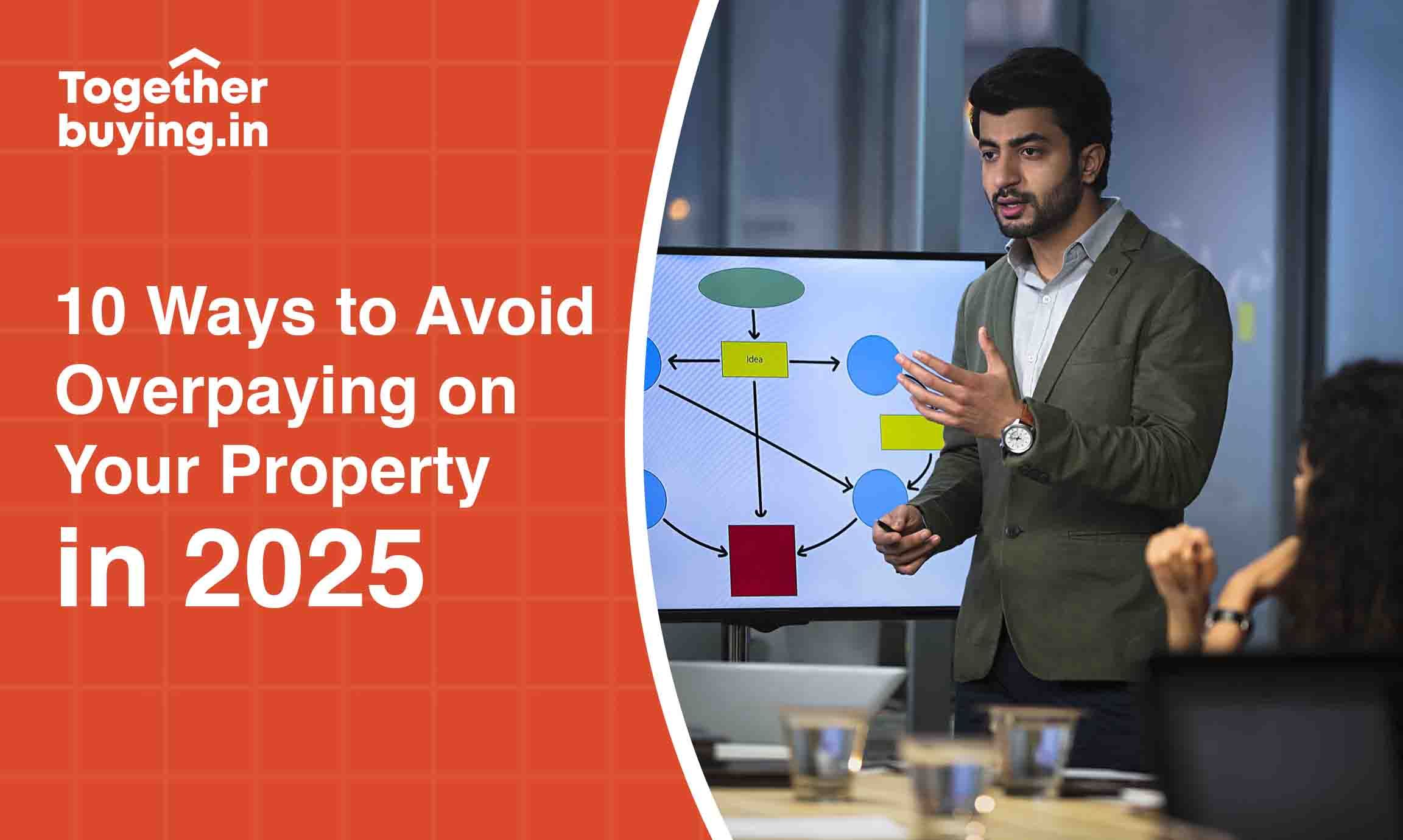 10 Ways to Avoid Overpaying on Your Property in 2025
