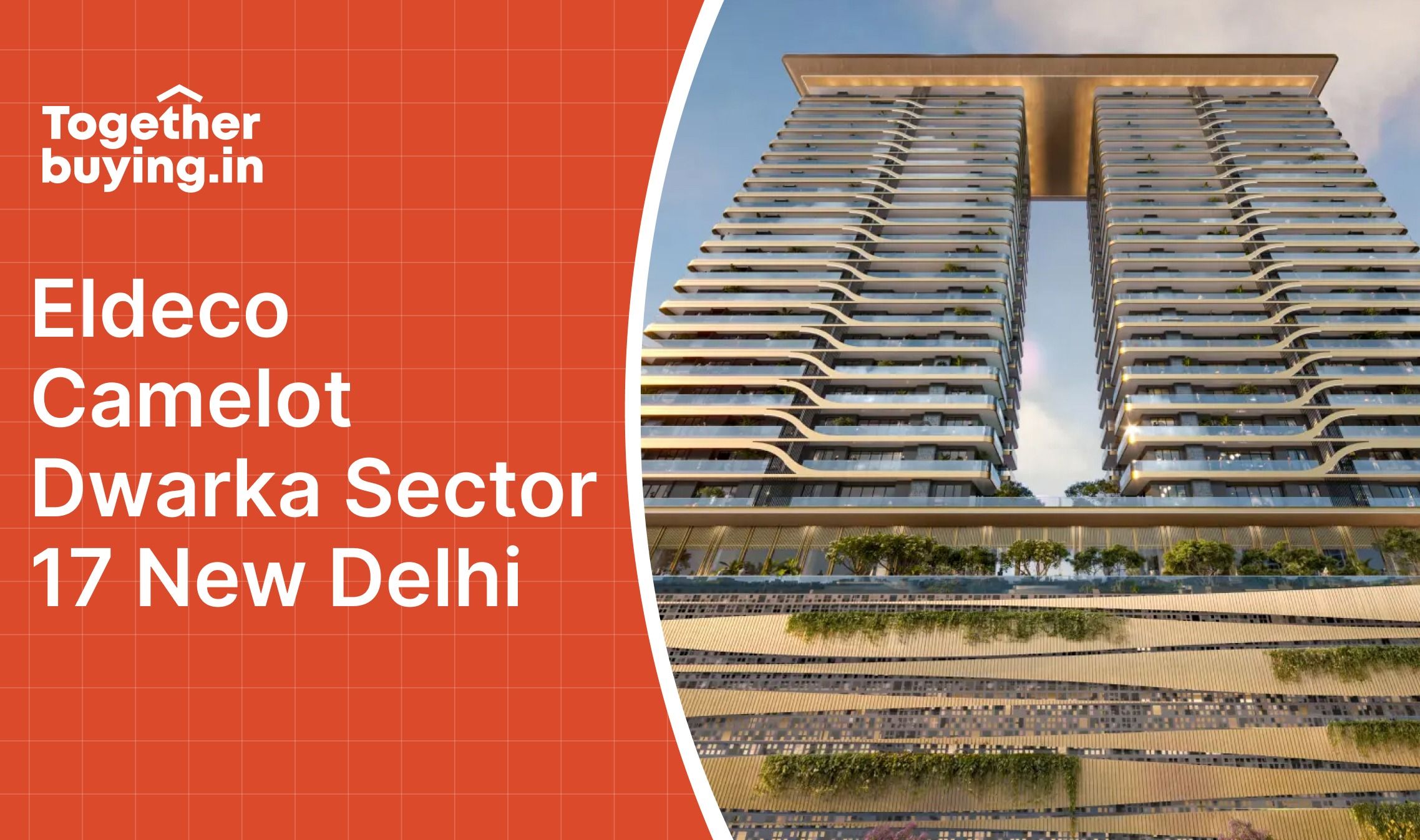 Eldeco Camelot Dwarka Sector 17: Delhi's First Ultra Luxury Project in 2026