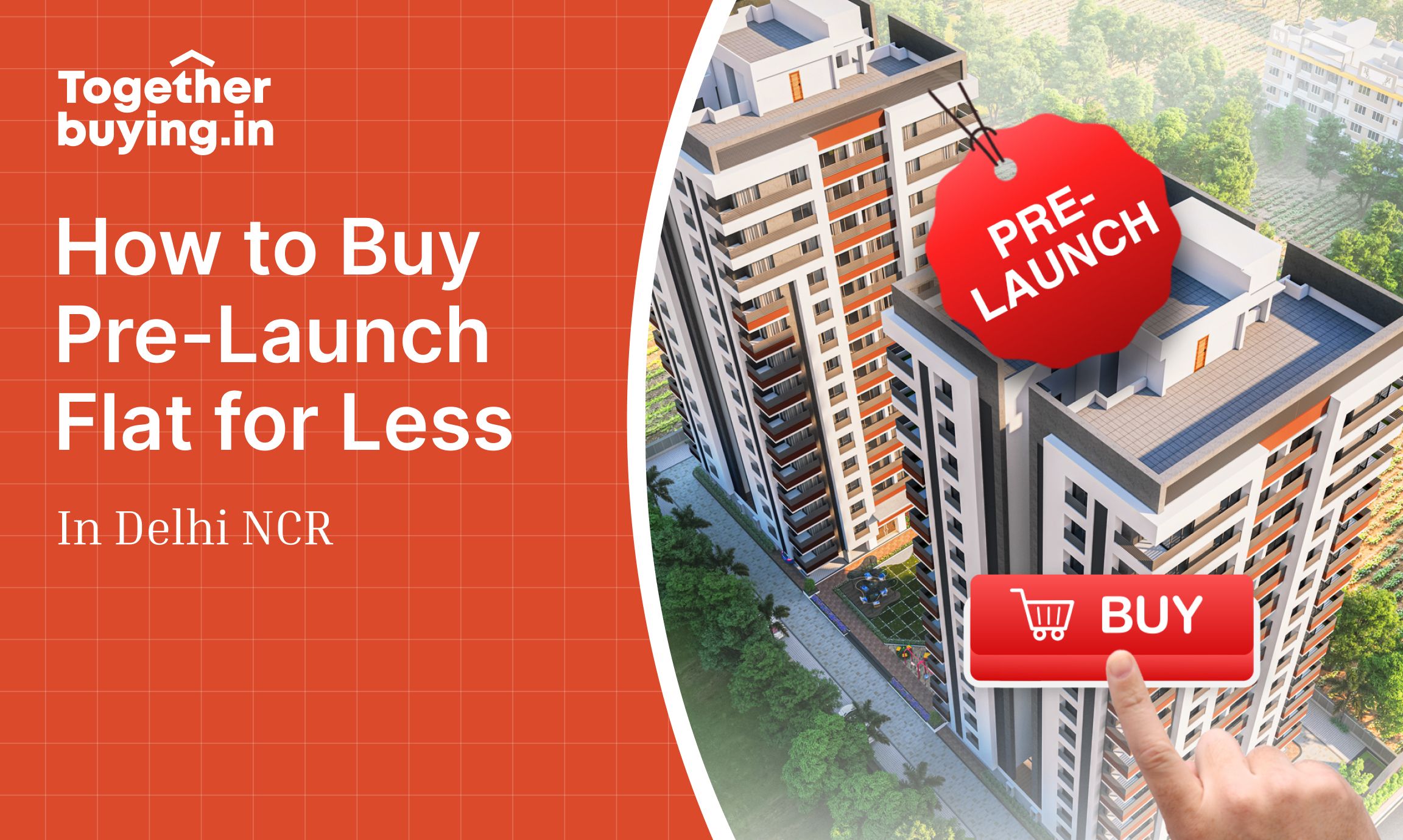 How to Buy Pre-Launch Flats in Delhi NCR for Less?
