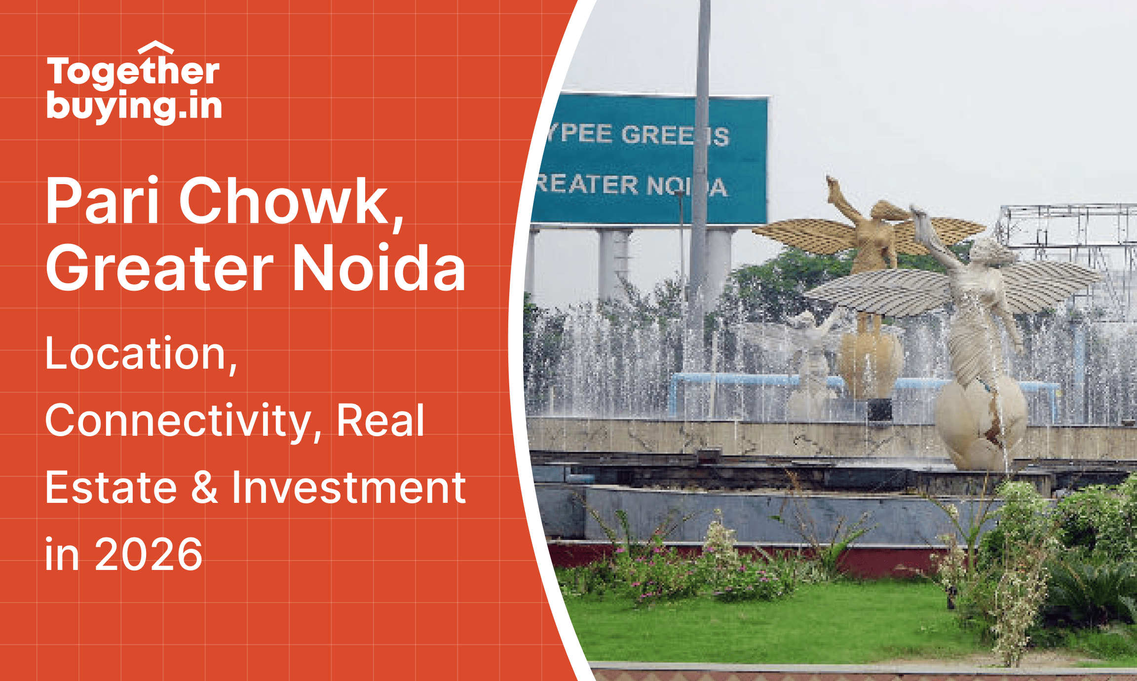 Pari Chowk, Greater Noida: Location, Connectivity, Real Estate & Investment in 2026