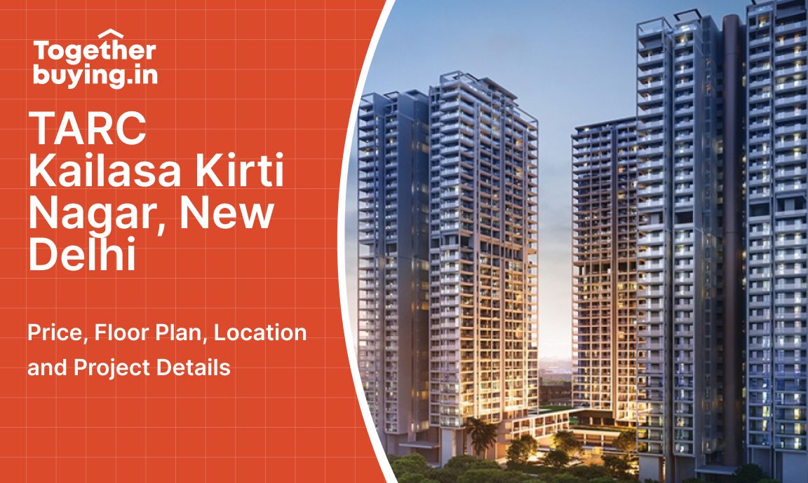 TARC Kailasa Kirti Nagar, New Delhi: Price, Floor Plan, Location and Project Details