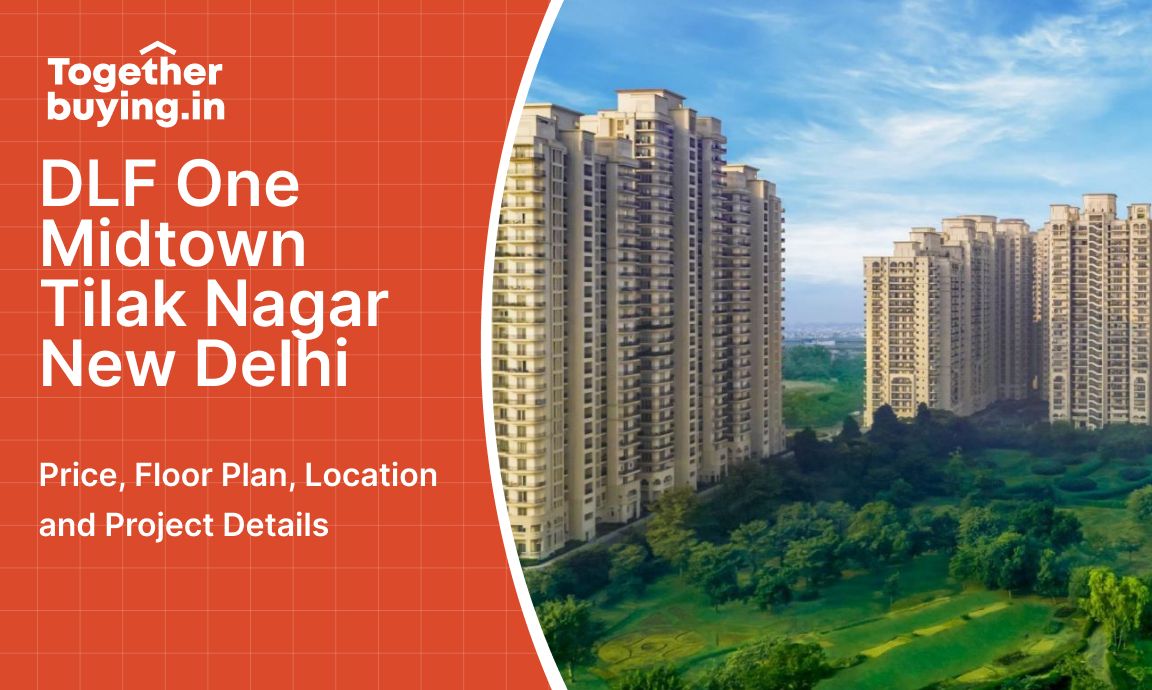 DLF One Midtown Tilak Nagar New Delhi: Price, Floor Plan, Location and Project Details 