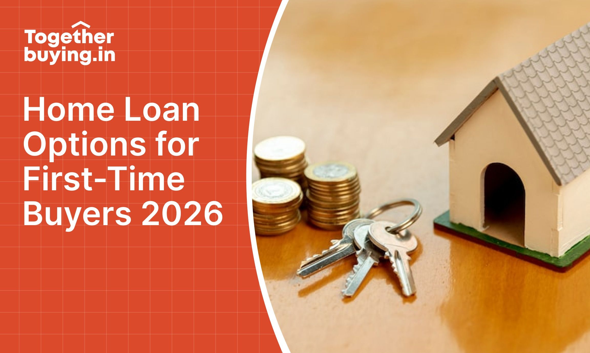 Home Loan Options for First-Time Buyers 2026
