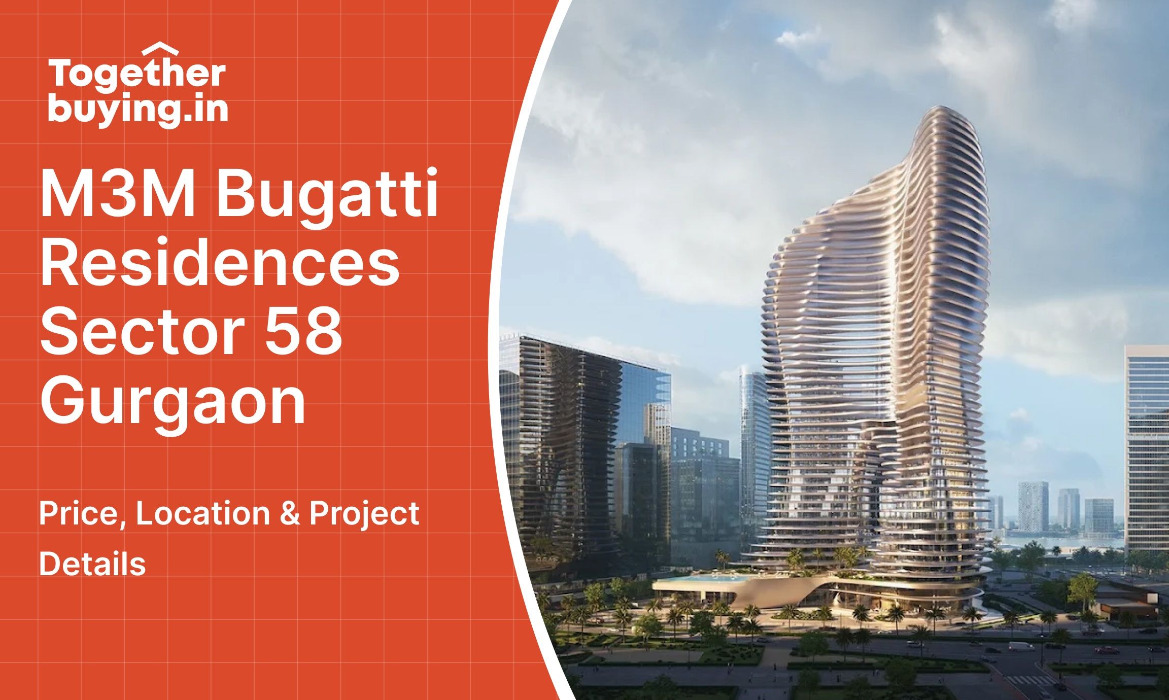 M3M Bugatti Residences Sector 58 Gurgaon: Price, Location and Project Details