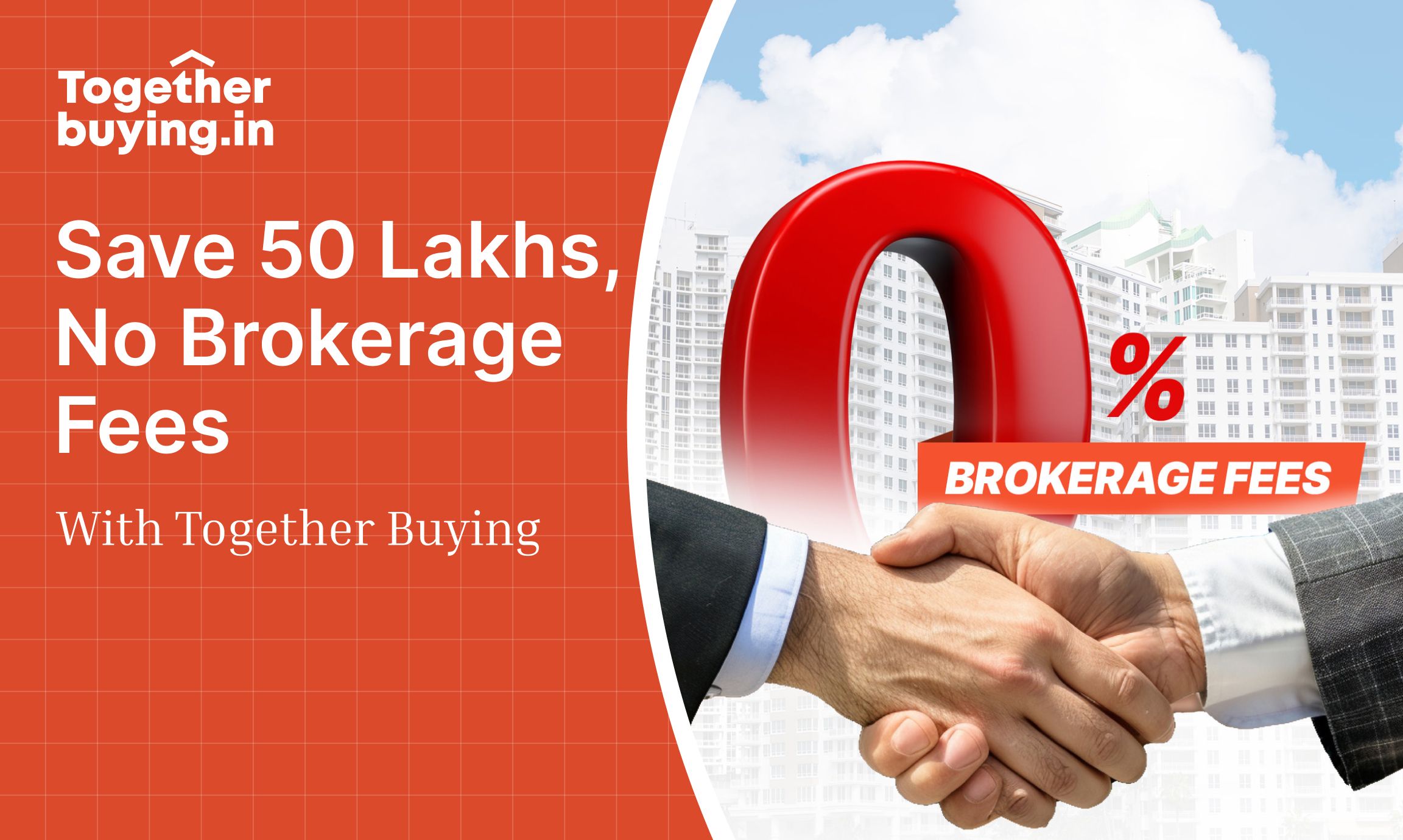 Save 50 Lakhs, No Brokerage Fees with Together Buying