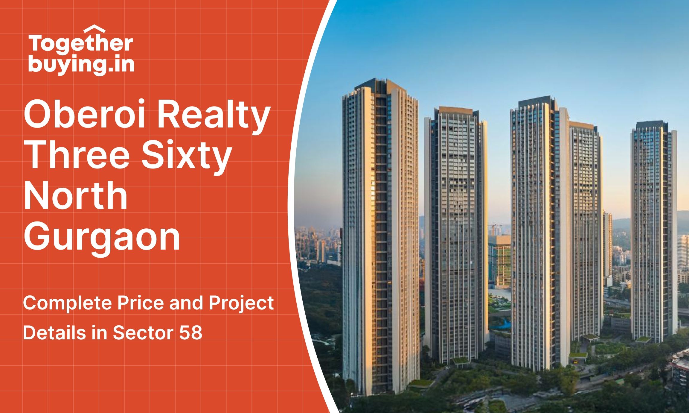 Oberoi Realty Three Sixty North Gurgaon: Complete Price and Project Details in Sector 58