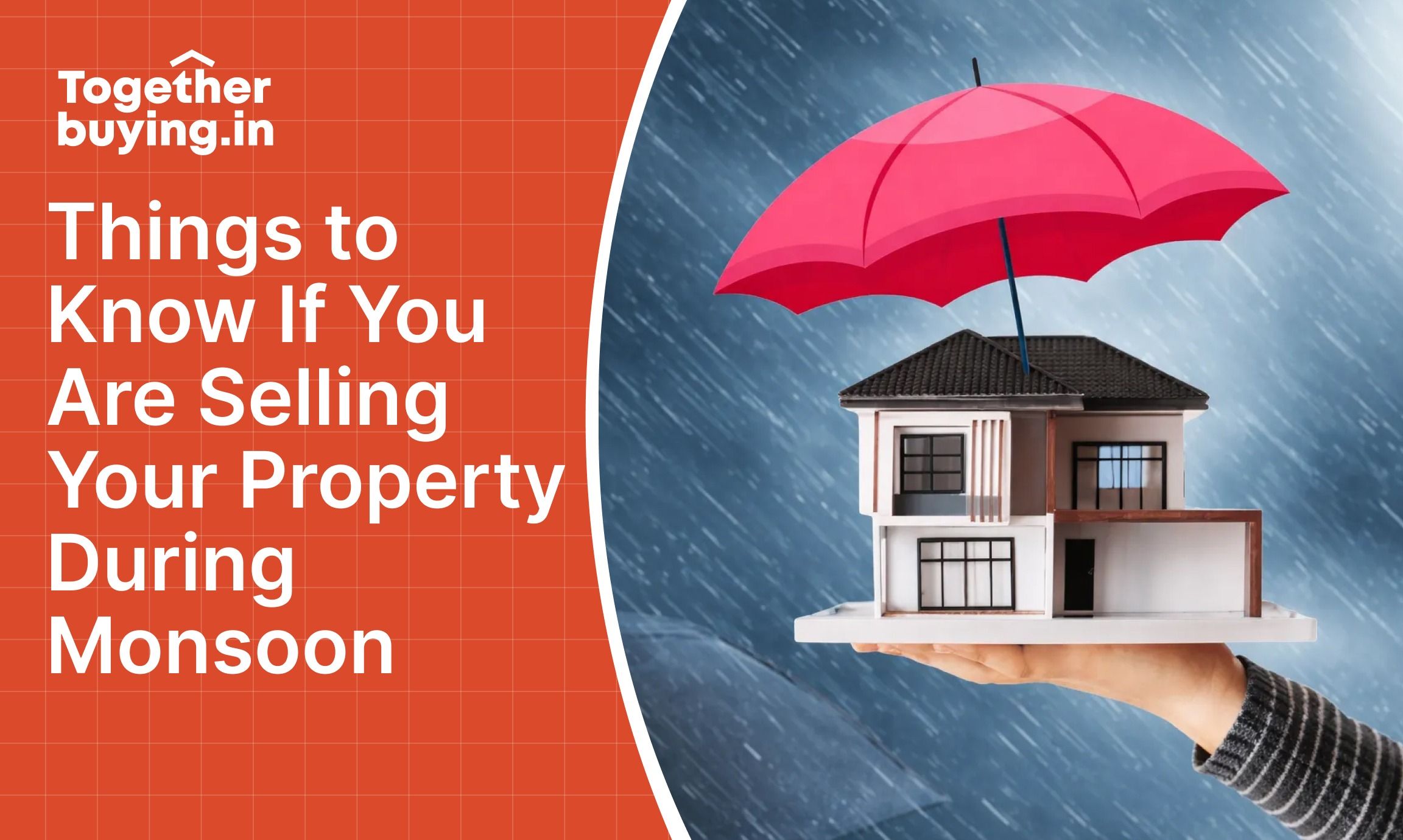 Things to Know If You Are Selling Your Property During Monsoon