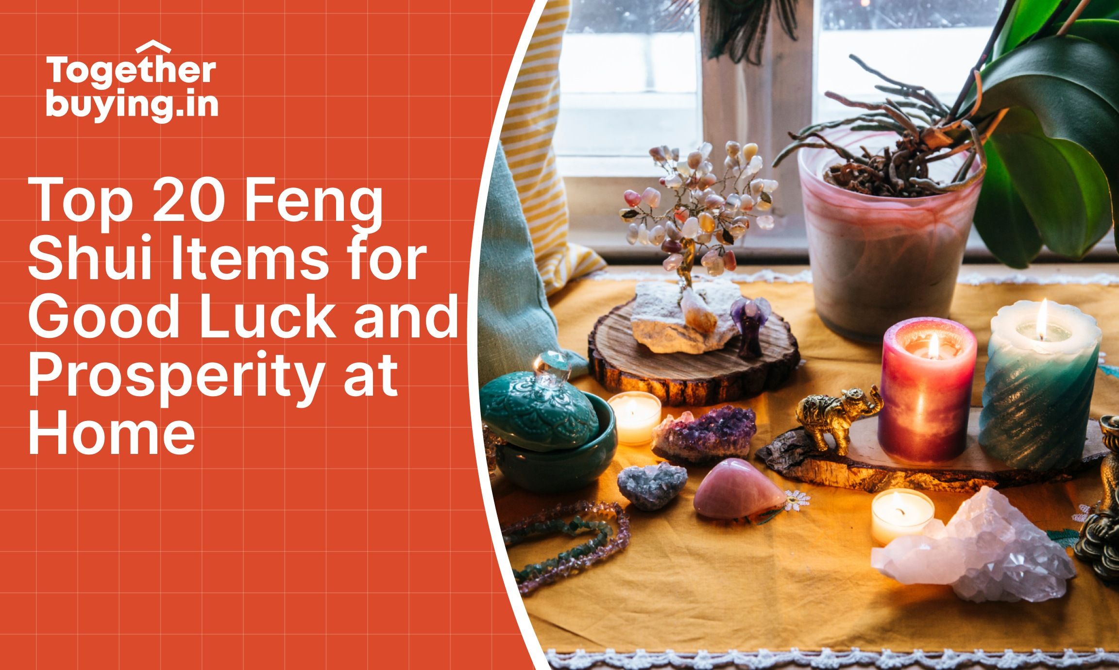 Top 20 Feng Shui Items for Good Luck and Prosperity at Home