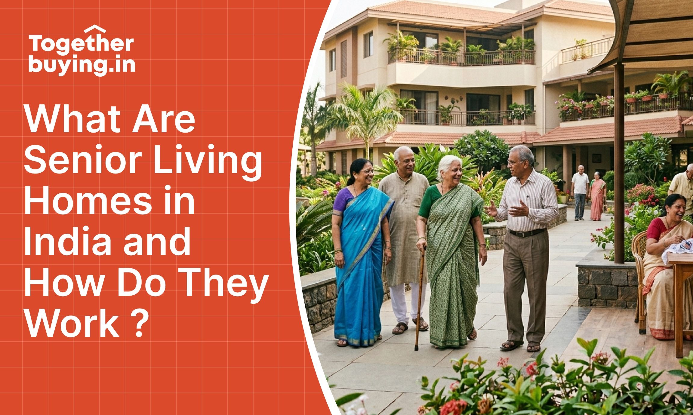 What Are Senior Living Homes in India and How Do They Work ?